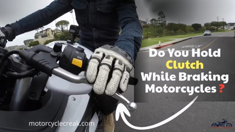 Do You Hold Clutch While Braking Motorcycles