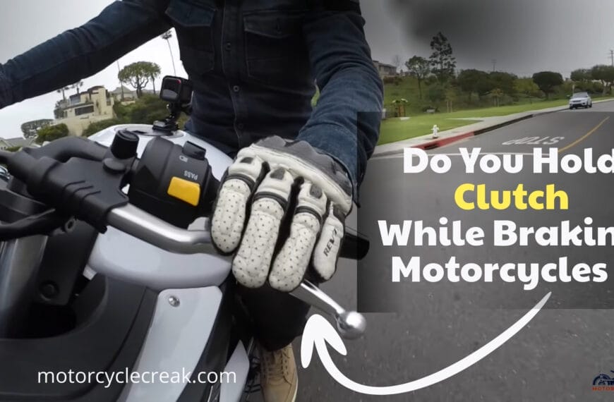 Do You Hold Clutch While Braking Motorcycles