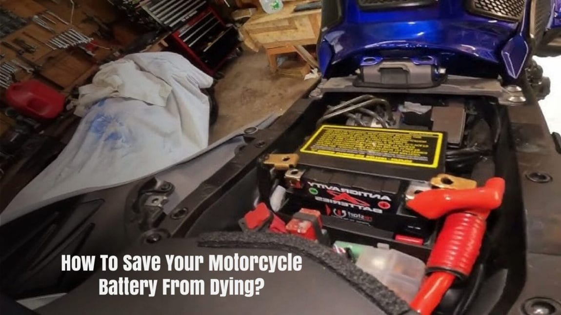 How To Save Your Motorcycle Battery From Dying