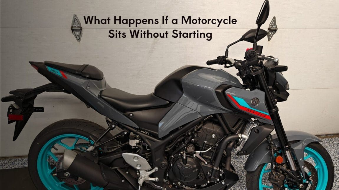 What Happens If a Motorcycle Sits Without Starting