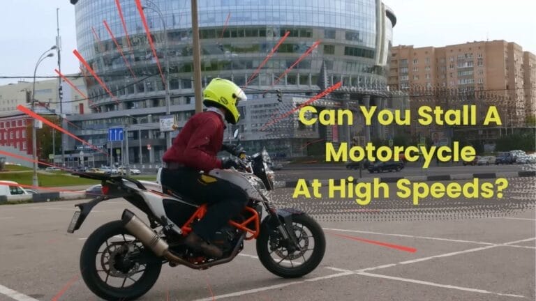 Can You Stall A Motorcycle At High Speeds