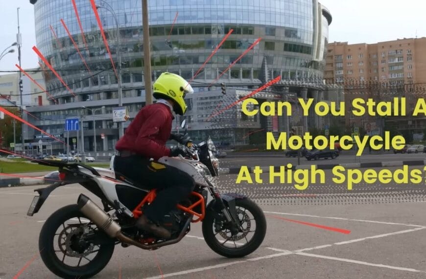 Can You Stall A Motorcycle At High Speeds