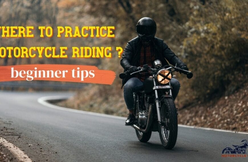 Where To Practice Motorcycle Riding ? The Ultimate Guide