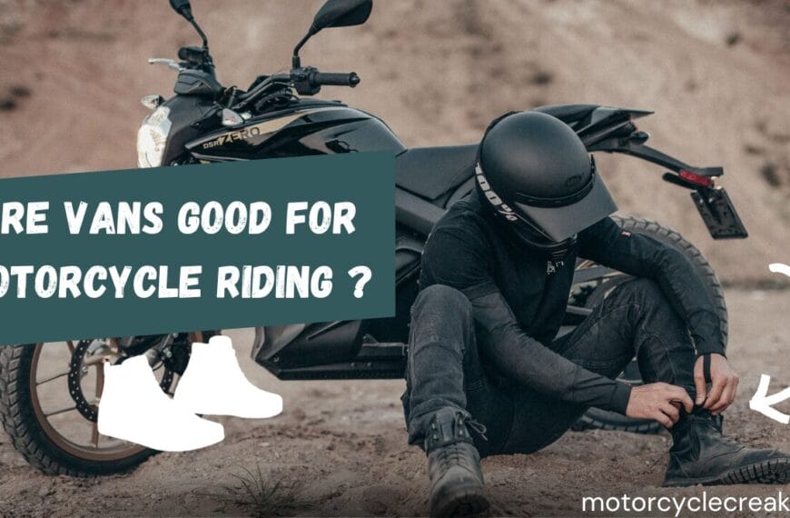 are vans good for motorcycle riding ?