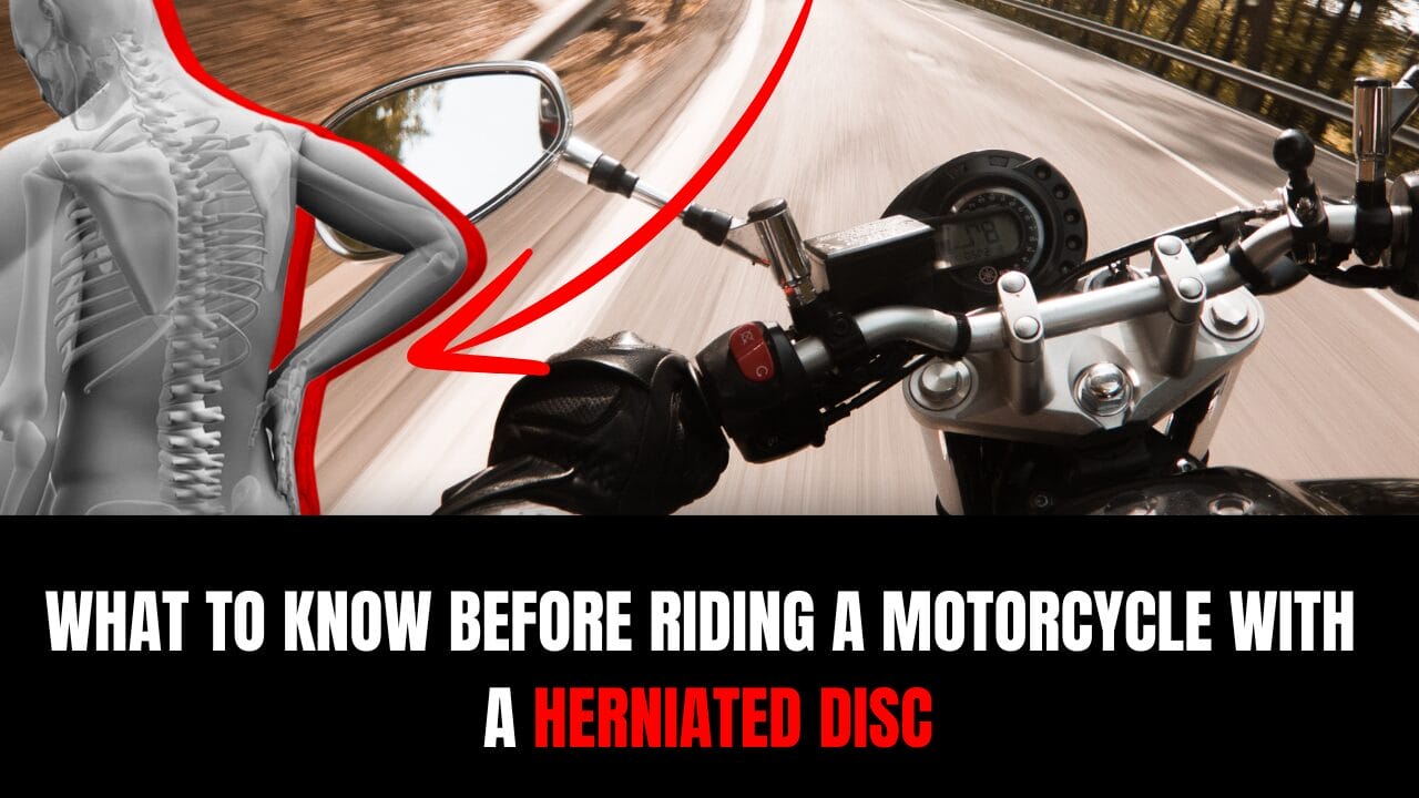 can i ride a motorcycle with a herniated disc