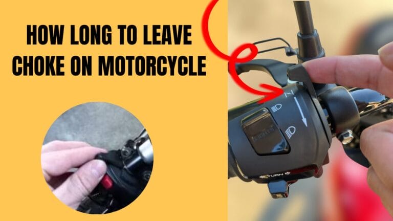 how long to leave choke on motorcycle