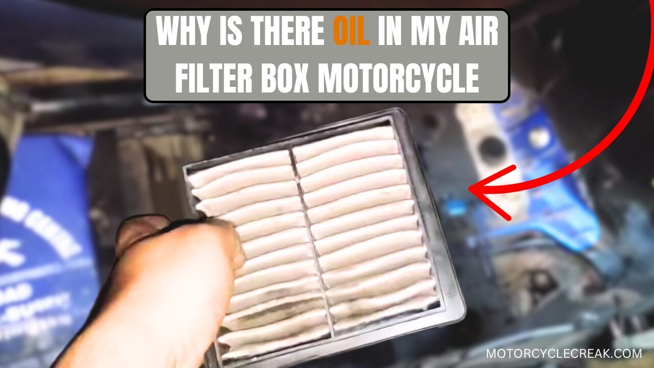 why is there oil in my air filter box motorcycle