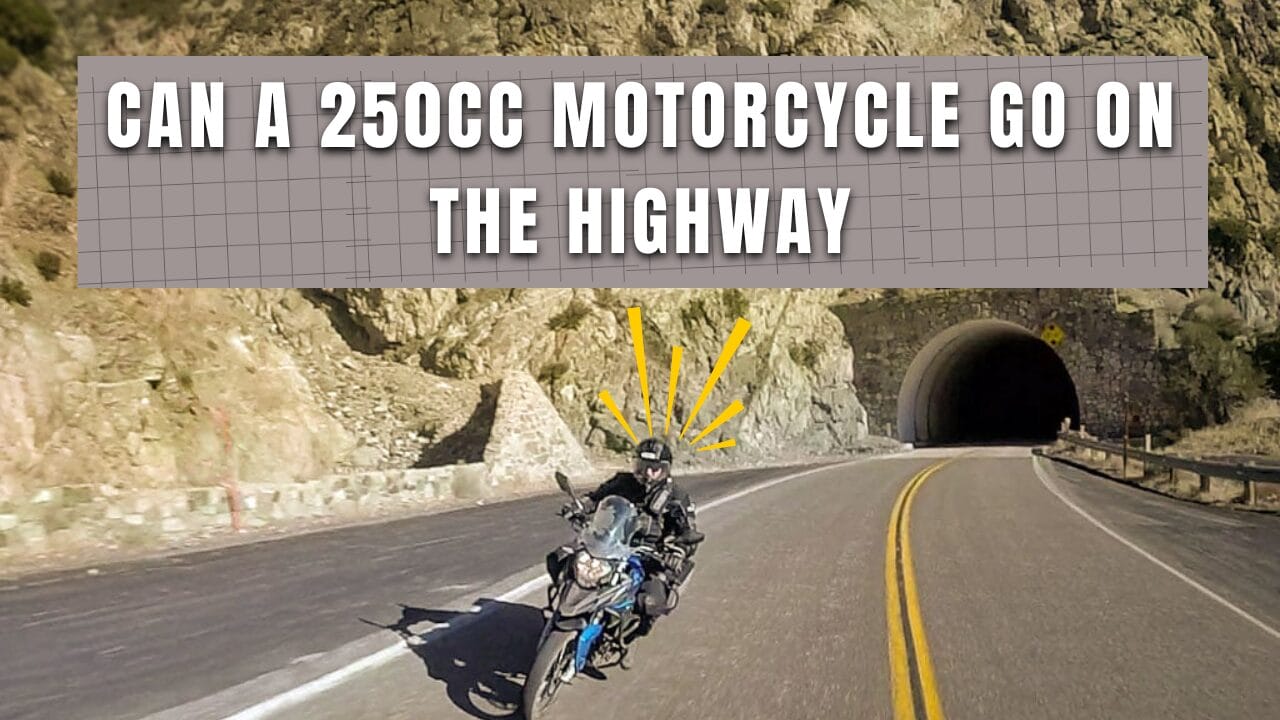 can a 250cc motorcycle go on the highway